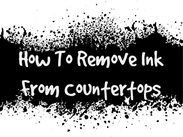 how to remove ink from countertops