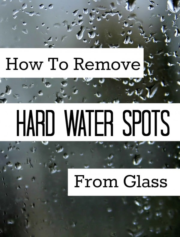 how to remove hard water spots