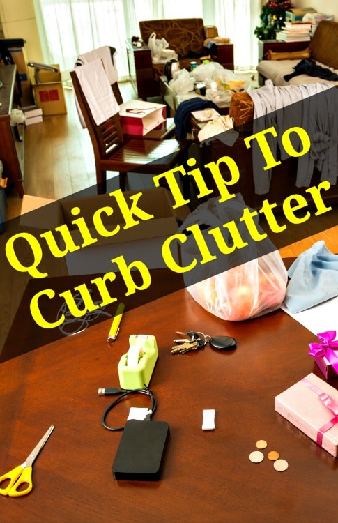 quick tip to curb clutter at your house