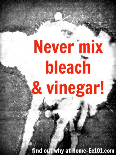 never mix bleach and vinegar