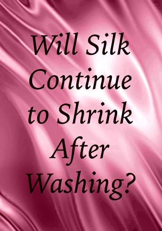 will silk continue to shrink?
