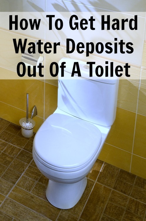 how to clean hard water deposits out of toilet
