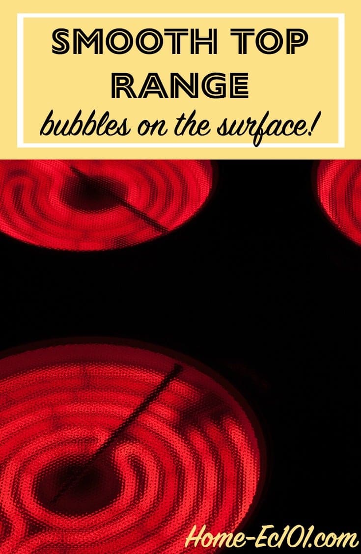 What to do if the surface of a smooth top range shows bubbles and imperfections through normal use.